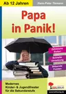 Theaterstück Papa in Panik - Modernes Kinder- und Jugendtheater aus der Reihe "Starke Stücke" - Fachübergreifend