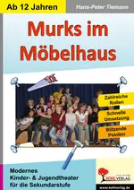 Theaterstück Murks im Möbelhaus - Modernes Kinder- und Jugendtheater aus der Reihe "Starke Stücke" - Fachübergreifend