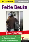 Theaterstück Fette Beute - Brennpunkte! - Mutige Theaterstücke zu Themen, die Jugendliche bewegen - Fachübergreifend