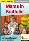 Theaterstück: Mama in Bratfolie - Modernes Jugendtheater - Fachübergreifend