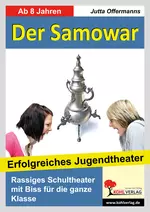 Theaterstück Der Samowar - Erfolgreiches Jugendtheater - Fachübergreifend