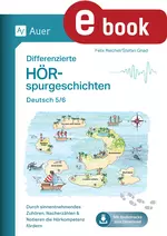 Differenzierte Hörspurgeschichten Deutsch 5-6 - Durch sinnentnehmendes Zuhören, Nacherzählen & Notieren die Hörkompetenz fördern - Deutsch