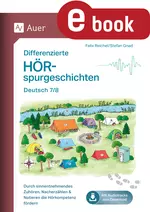 Differenzierte Hörspurgeschichten Deutsch 7-8 - Durch sinnentnehmendes Zuhören, Nacherzählen & Notieren die Hörkompetenz fördern - Deutsch