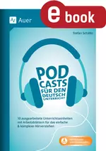 Podcasts für den Deutschunterricht 5-10 - 10 ausgearbeitete Unterrichtseinheiten mit Arbeitsblättern für das einfache & komplexe Hörverstehen - Deutsch