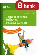 Lernrückstände aufholen - Sozialverhalten - Probleme schnell erkennen, Lücken sicher schließen - Fachübergreifend