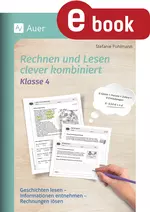 Rechnen und Lesen clever kombiniert - Klasse 4 - Geschichten lesen - Informationen entnehmen - mathematische Aufgaben lösen - Deutsch