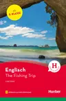 The Fishing Trip - Lektüre für Jugendliche - Mit Audiodateien / Hörbuch - Englisch