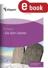 Klippert - Die zehn Gebote - Religion 3/4. Fertige Stunden mit Kopiervorlagen - Religion