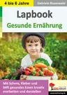 Lapbook Gesunde Ernährung - Mit Schere, Kleber und Stift gesundes Essen kreativ erarbeiten und darstellen - Sachunterricht