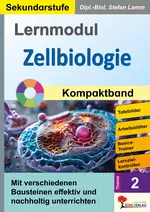 Lernmodul 2: Zellbiologie / Kompaktband - Mit verschiedenen Bausteinen effektiv und nachhaltig unterrichten - Biologie