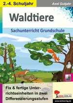 Waldtiere / Sachunterricht Grundschule - Fix und fertige Unterrichtseinheiten in zwei Differenzerungsstufen - Sachunterricht