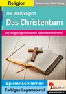 Die Weltreligion Das CHRISTENTUM - Die Religionsgemeinschaft näher kennenlernen - Religion