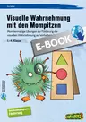 Visuelle Wahrnehmung mit den Mompitzen - SoPäd - Monstermäßige Übungen zur Förderung der visuellen Wahrnehmung auf einfachem Niveau - Fachübergreifend