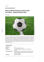 Besser in Rechtschreibung und Grammatik mit Fußball - Spielend Deutsch üben - Deutsch