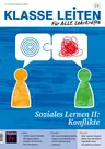 Soziales Lernen II: Konflikte - Klasse leiten Nr. 28/2024  - Fachübergreifend