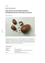 Süße Verführung mit Kinderprodukten - Konfliktpotenzial für Ernährung und Umwelt - Biologie