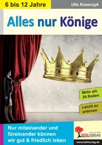 Theaterstück: Alles nur Könige - Nur miteinander und füreinander können wir gut & friedlich leben - Deutsch