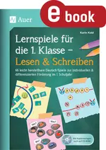 Lernspiele für die 1. Klasse - Lesen & Schreiben - 66 leicht herstellbare Deutsch-Spiele zur individuellen & differenzierten Förderung im 1. Schuljahr - Deutsch