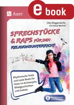 Sprechstücke & Raps für den Religionsunterricht - Rhythmische Texte und coole Beats für Feste im Kirchenjahr, Bibelgeschichten & Gebete - Religion