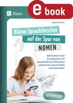 Kleine Sprachforscher auf der Spur von NOMEN - Wortarten in der Grundschule mit verschiedenen Textsorten erforschen, beschreiben und anwenden - Deutsch