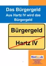 Das Bürgergeld - Aus Hartz IV wird das Bürgergeld - Sowi/Politik