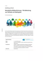 Betriebliche Mitbestimmung - Ausbildung und Beruf - Die Bedeutung von Teilhabe am Arbeitsplatz - Sowi/Politik