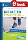 Die besten Sportarten jenseits des Standards - Stundenbilder, Aufbaupläne, Stationskarten u.v.m. für den modernen Sportunterricht Klassen 8-10 - Sport