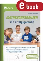 Mathekonferenzen mit Erfolgsgarantie - Das Komplettpaket für die Klassen 3 und 4: motivierende Arbeitsmaterialien und Organisationshilfen - Mathematik