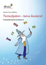 Textaufgaben - keine Zauberei! - Freiarbeitsmaterial ab Klasse 5 - Deutsch