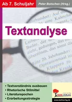 Die Textanalyse - Textverständnis ausbauen - Rhetorische Stilmittel - Literaturepochen - Erarbeitungsstrategie - Deutsch