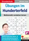 Übungen im Hunderterfeld - Mathematik verstehen lernen - Mathematisches Denk- und Kombinationstraining in der Grundschule - Mathematik