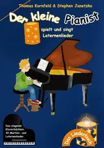 Der kleine Pianist spielt und singt Laternenlieder - Das singende Klavierbüchlein. 30 Martins- und Laternenlieder. Das Liederbuch mit Klavier- und Gesangsnoten, allen Texten und Gitarrengriffen zum Musizieren und Mitsingen - Musik