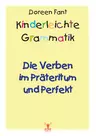 Kinderleichte Grammatik: Die Verben im Präteritum und Perfekt - Deutsch Grammatik perfekt üben - zum sofortigen Download - Deutsch