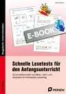 Schnelle Lesetests für den Anfangsunterricht - 56 Lernzielkontrollen auf Silben-, Wort- und Satzebene für individuellen Leseerfolg - Deutsch