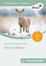 Lernwerkstatt Tiere im Winter - Eine Lernwerkstatt für die Klassen 3 und 4 - Sachunterricht