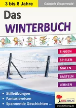 Das WINTERBUCH - Singen - Spielen - Malen - Basteln - Lernen - Kunst/Werken