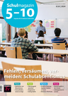 Fehlen, versäumen, vermeiden: Schulabsentismus - Schulmagazin 5-10 Nr. 9-10/2024 - Fachübergreifend