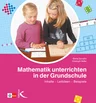 Mathematik unterrichten in der Grundschule - Inhalte – Leitideen – Beispiele - Mathematik