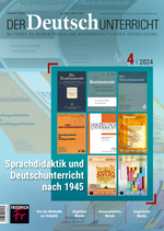 Sprachdidaktik und Deutschunterricht nach 1945 - Der Deutschunterricht Nr. 4/2024 - Deutsch