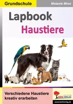 Lapbook Haustiere - Verschiedene Haustiere kreativ erarbeiten - Sachunterricht