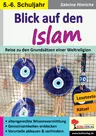 Blick auf den Islam - Klassen 5-6 - Reise zu den Grundsätzen einer Weltreligion - Religion