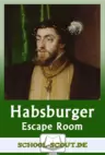 Escape Room - Habsburger Kaiser und Reiche - Alles bereit zum Edubreakout! - Geschichte