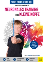 Sport trifft Gehirn - Neuronales Training für kleine Köpfe - Konzentriert - aufmerksam - fit - Sport