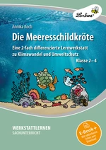 Die Meeresschildkröte - Eine 2-fach differenzierte Lernwerkstatt zu Klimawandel und Umweltschutz für die Klassen 2-4 - Sachunterricht