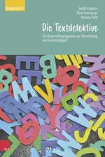 Die Textdetektive - Arbeitsheft A - Ein Unterrichtsprogramm zur Vermittlung von Lesestrategien.  - Deutsch