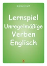 Lernspiel Unregelmäßige Verben Englisch Klasse 5 & 6 - Vergangenheitsformen im Englischen - Englisch