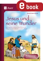 Jesus und seine Wunder - 10 komplette Unterrichtseinheiten im Religions unterricht der 3. und 4. Klasse - Religion