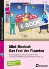 Mini-Musical: Das Fest der Planeten - Gestaltungsideen, Texte und Noten für eine musikal ische Aufführung im Förderschwerpunkt GE (1. bis 9. Klasse) - Deutsch