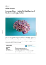 Drogen und Sucht - Kokain, MDMA, Alkohol und Nikotin neurobiologisch erklärt - Biologie