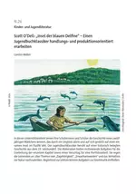 Scott O'Dell: "Insel der blauen Delfine" - Einen Jugendbuchklassiker handlungs- und produktionsorientiert erarbeiten - Deutsch